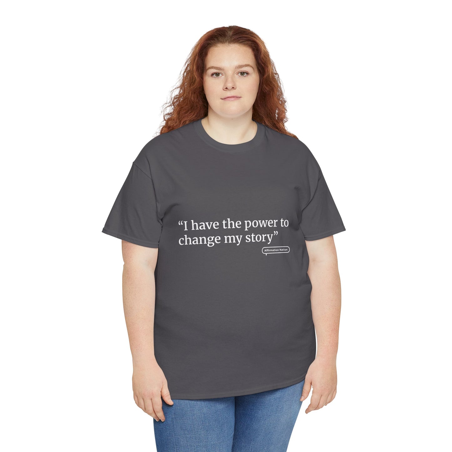 "I have the power to change my story" Unisex Heavy Cotton Tee Affirmation shirt