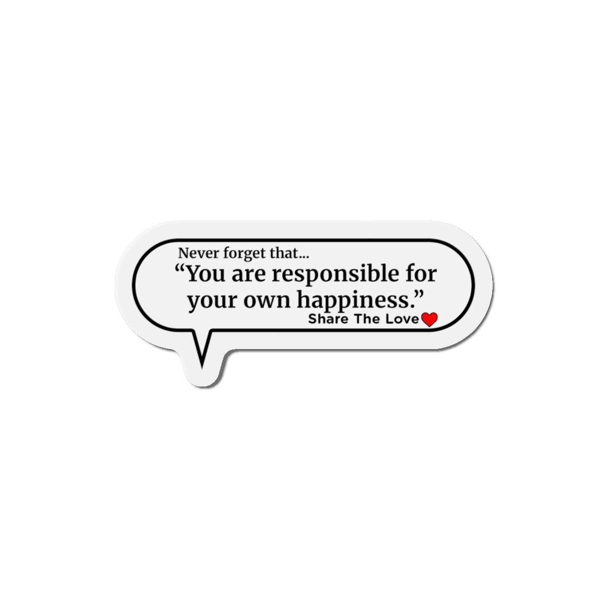 Inspirational Die-Cut Magnets - "Your are responsible for your own happiness."