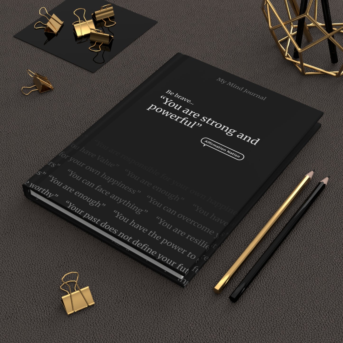 Motivational Hardcover Journal - You are strong and powerful.