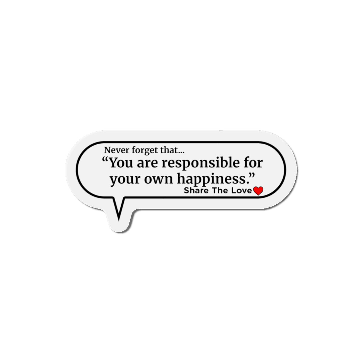Inspirational Die-Cut Magnets - "Your are responsible for your own happiness."