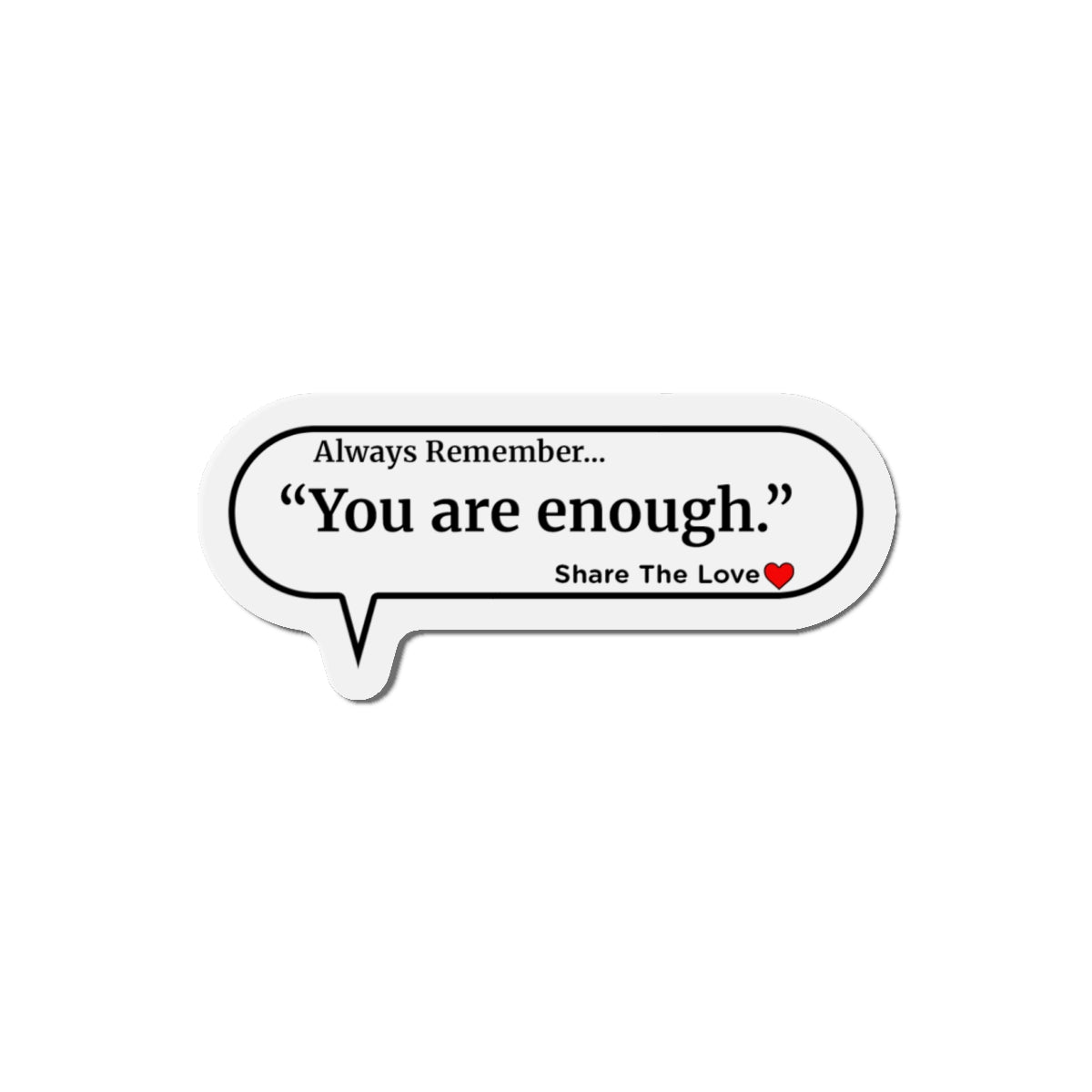 Inspirational Die-Cut Magnets - "You are enough"