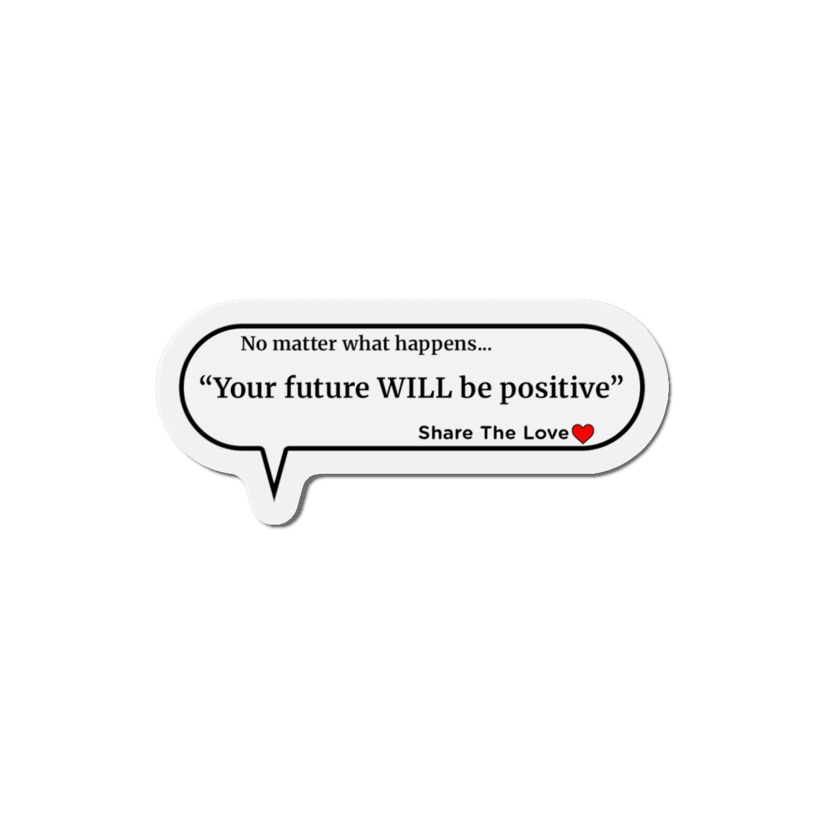Inspirational Die-Cut Magnets - "Your future will be positive."