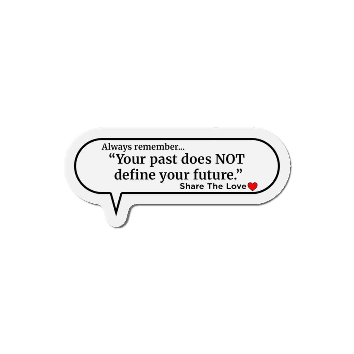Inspirational Die-Cut Magnets - "Your past does not define your future."