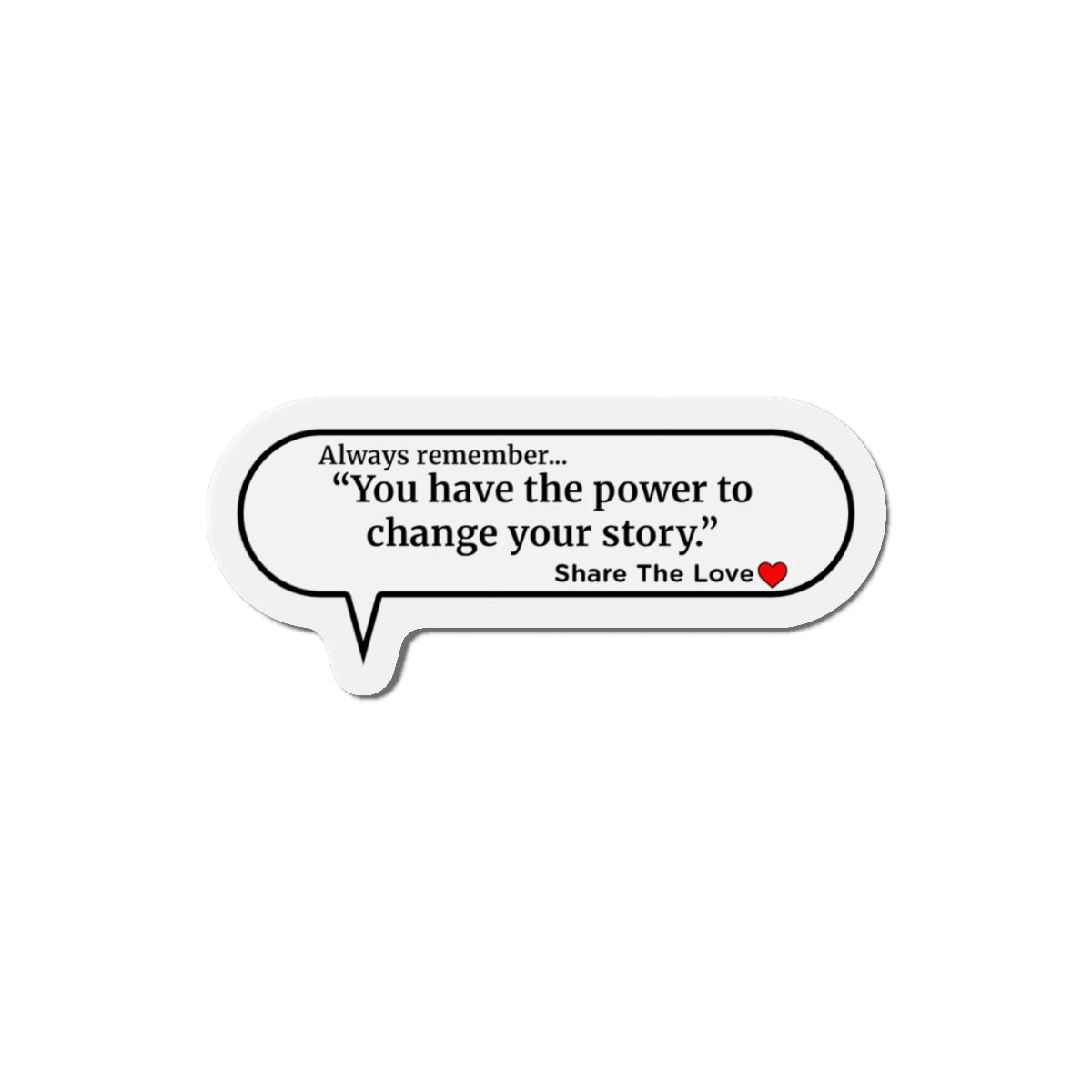 Inspirational Die-Cut Magnets - "You have the power to change your story."