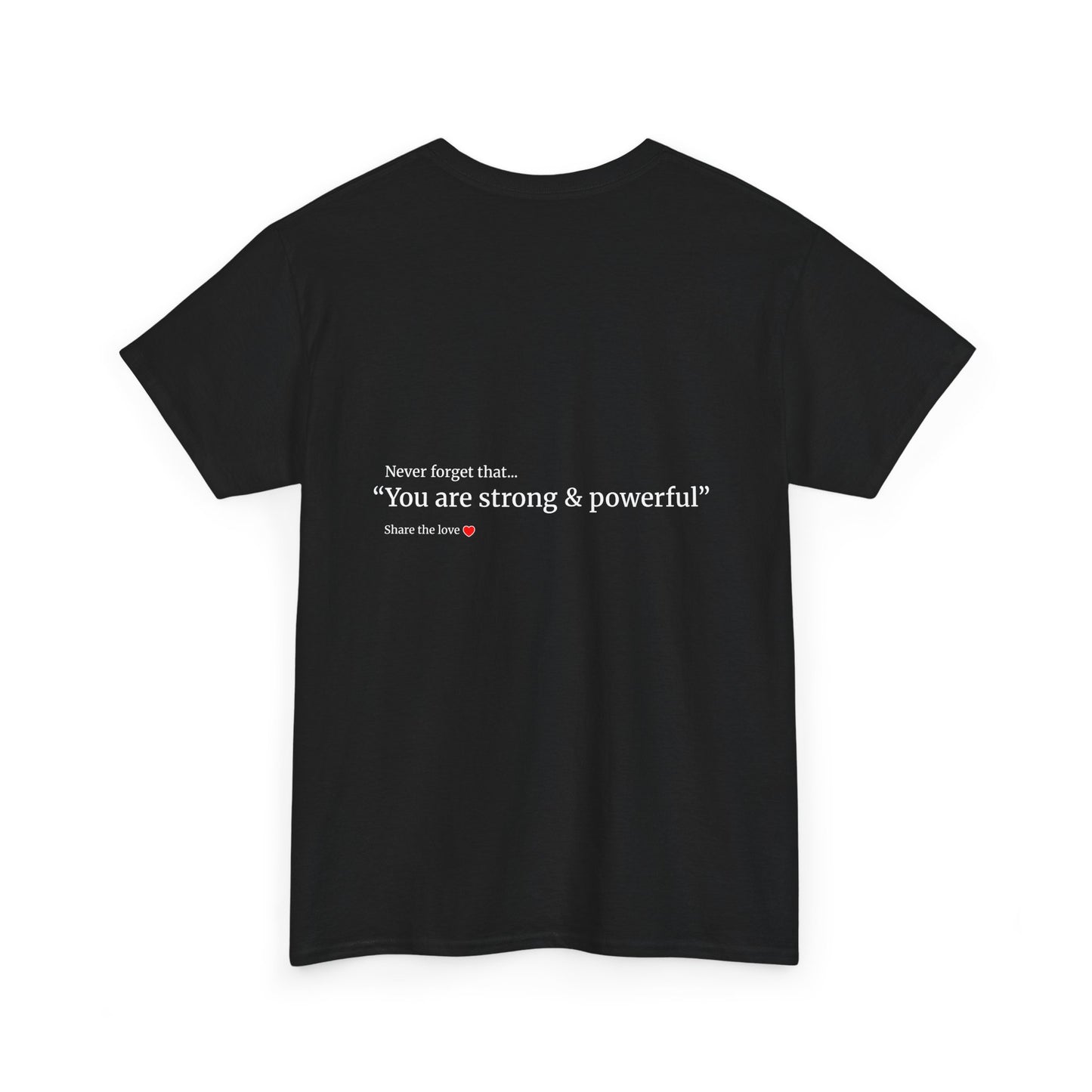 "I am strong and powerful" Unisex Heavy Cotton Tee Affirmation shirt