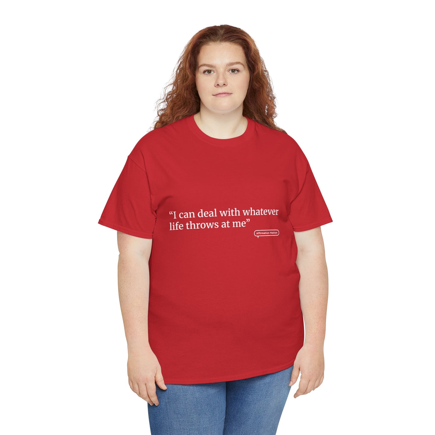 "I can handle whatever life throws at me" Unisex Heavy Cotton Tee Affirmation shirt