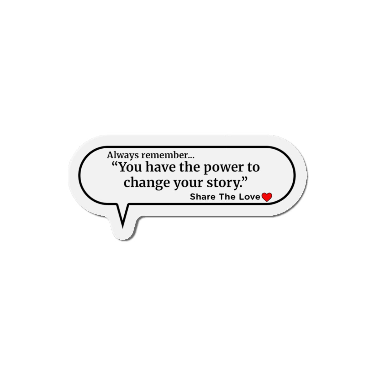 Inspirational Die-Cut Magnets - "You have the power to change your story."