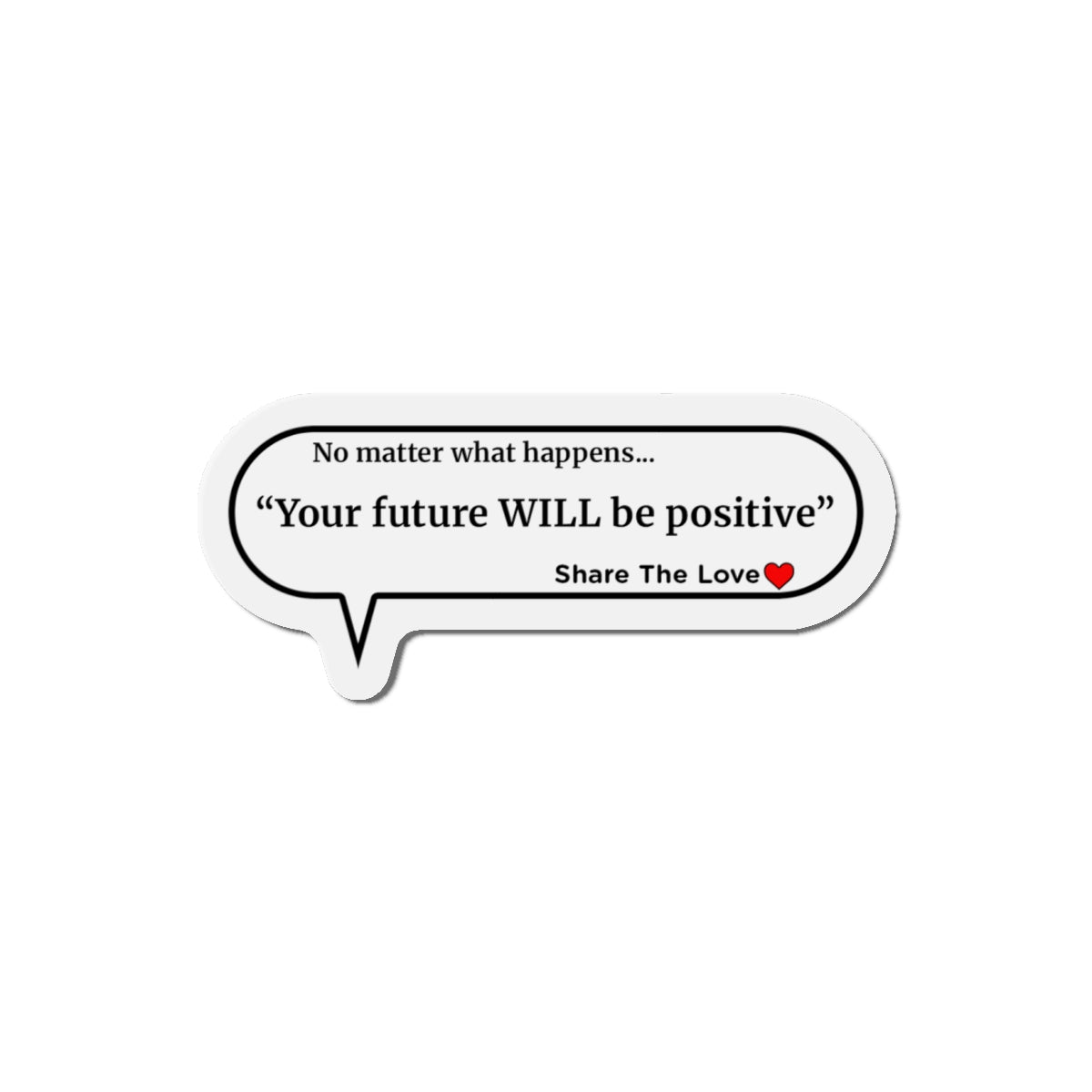 Inspirational Die-Cut Magnets - "Your future will be positive."