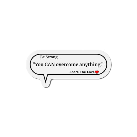 Inspirational Die-Cut Magnets - "You CAN overcome anything"